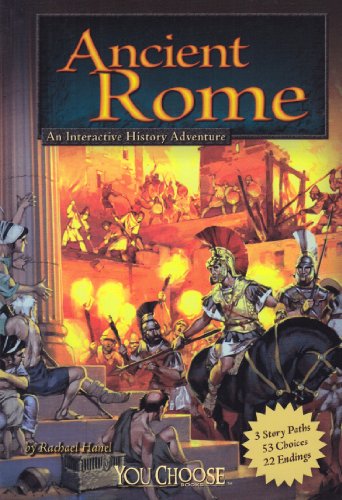 Ancient Rome: An Interactive History Adventure (You Choose: Historical Eras) by Rachael Hanel