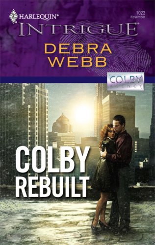 Colby Rebuilt (The Colby Agency Book 29) by Debra Webb