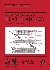 First U.K. National Conference on Heat Transfer: The Institution of Chemical Engineers Symposium Series, Volume 2.86 (EFCE publication series)