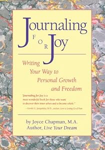 Journaling For Joy: Writing Your Way to Personal Growth and Freedom