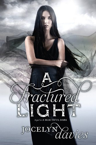 A Fractured Light (Beautiful Dark) by Jocelyn Davies