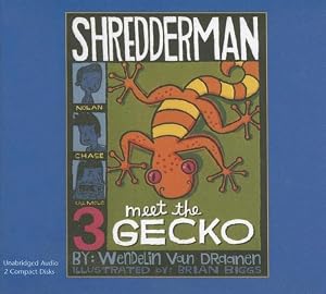 Meet the Gecko (Shredderman)