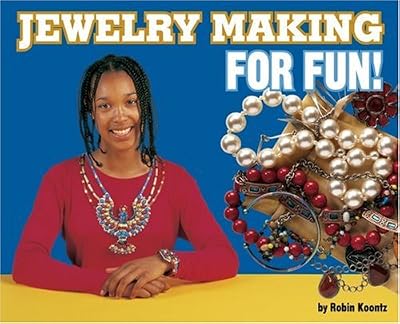 Jewelry Making for Fun!