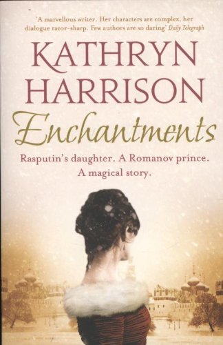 Enchantments: A Novel. Kathryn Harrison by Kathryn Harrison