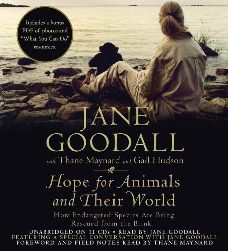 Hope for Animals and Their World: How Endangered Species Are Being Rescued from the Brink by Jane Goodall