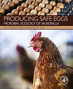 Producing Safe Eggs: Microbial Ecology of Salmonella by Steven Ricke