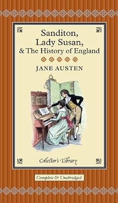 Sanditon: Lady Susan & The History of England (Collector's Library)