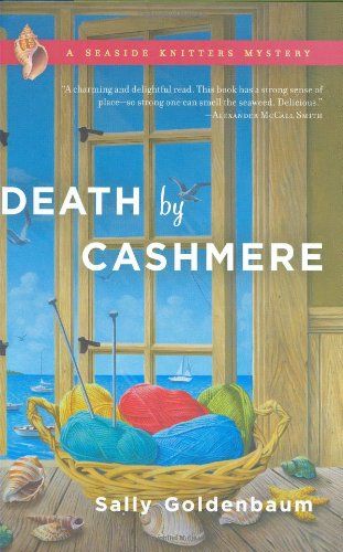 Death By Cashmere: A Seaside Knitters Mystery by Sally Goldenbaum