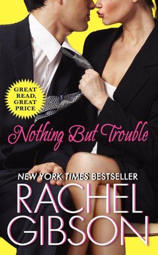 Nothing But Trouble by Rachel Gibson