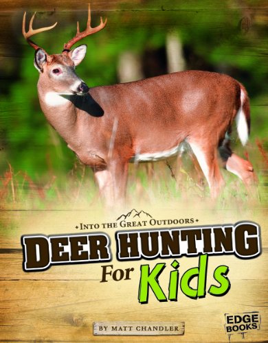 Deer Hunting for Kids by Matt Chandler