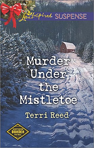 Murder Under the Mistletoe by Terri Reed