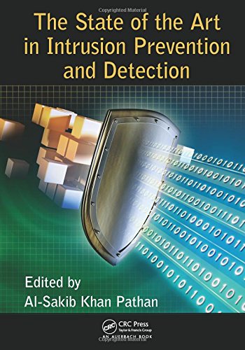 The State of the Art in Intrusion Prevention and Detection by Al-Sakib Khan Pathan