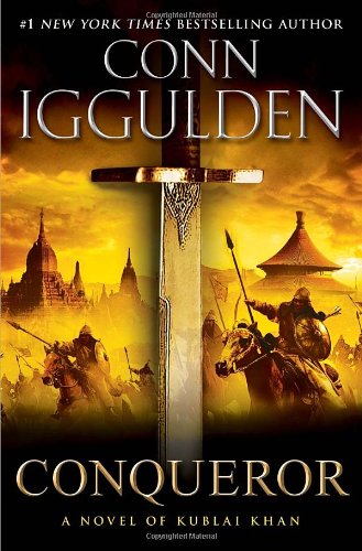 Conqueror: A Novel of Kublai Khan by Conn Iggulden