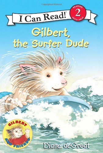 Gilbert, the Surfer Dude by Diane deGroat                       (Author, Illustrator)