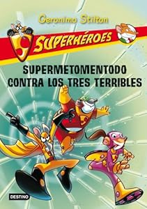 Superh&eacute;roes 4: Supermetementodo contra los tres terribles