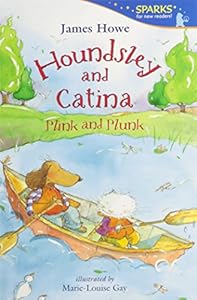 Houndsley and Catina Plink and Plunk by James Howe