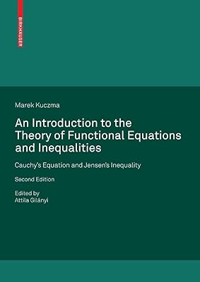 An Introduction to the Theory of Functional Equations and Inequalities: Cauchy's Equation and Jensen's Inequality