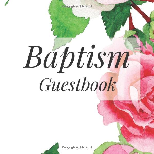 Baptism Guestbook: White Roses Floral Flower - Holy Christian Celebration Party Guest Signing Sign In Reception Visitor Book, Baby Girl Boy w/ Gift ... Advice Wishes, Photo Milestones Keepsake by Forever After Occasions