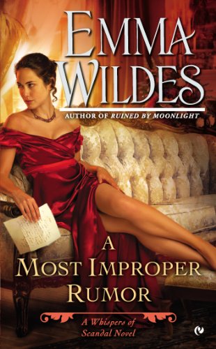 A Most Improper Rumor: A Whispers of Scandal Novel by Emma Wildes