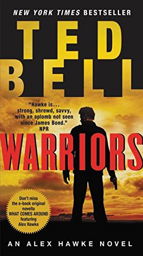 Warriors: An Alex Hawke Novel by Ted Bell