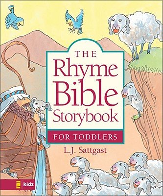 The Rhyme Bible Storybook for Toddlers [RHYME BIBLE STORYBK FOR TODDLE]