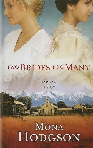 Two Brides Too Many by Mona Hodgson