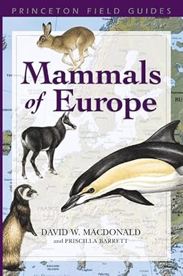 Mammals of Europe (Princeton Field Guides, 16)