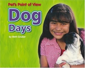 Dog Days (Pet's Point of View) by Beth Gruber