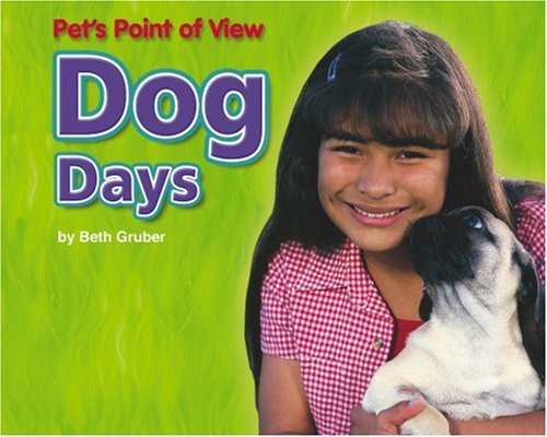 Dog Days (Pet's Point of View) by Beth Gruber