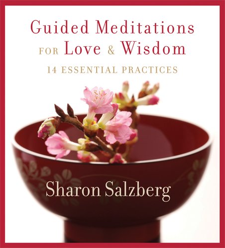 Guided Meditations for Love and Wisdom by Sharon Salzberg