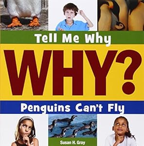 Penguins Can't Fly by Susan H. Gray