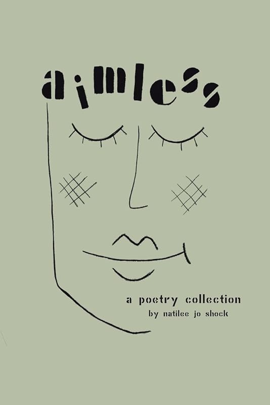 Aimless: A Poetry Collection by Natilee Jo Shock