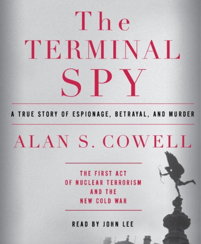 The Terminal Spy: A True Story of Espionage, Betrayal and Murder by John Lee