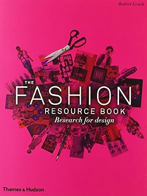 The Fashion Resource Book: Research for Design