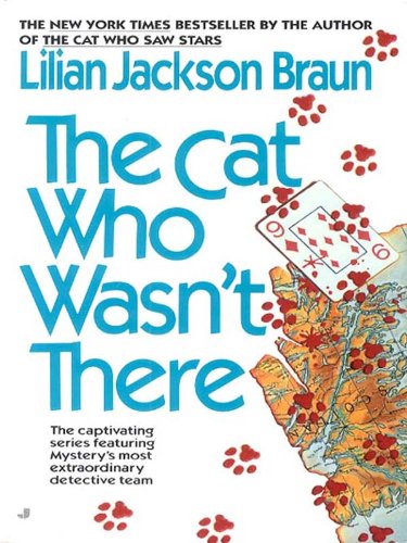 The Cat Who Wasn't There (Cat Who...) by Lilian Jackson Braun