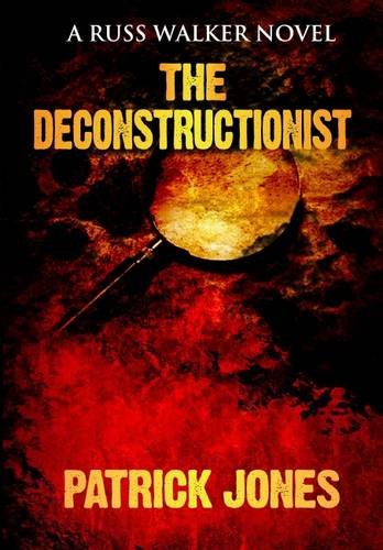 The Deconstructionst by Patrick Jones