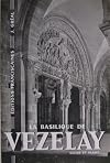 La basilique de Vézelay : guide et plans