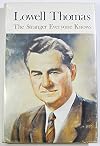 Lowell Thomas The Stranger Everyone Knows