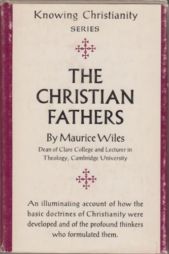 The Christian Fathers by Maurice Wiles