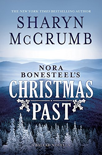 Nora Bonesteel's Christmas Past: A Ballad Novella by Sharyn McCrumb