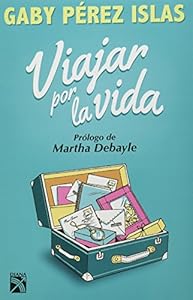 Viajar por la vida by Gaby Perez Islas