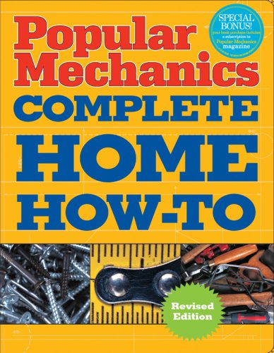 Popular Mechanics Complete Home How-To by Albert Jackson