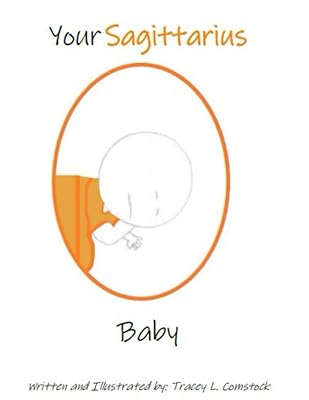 Your Sagittarius Baby (Baby Birth Sign Series)