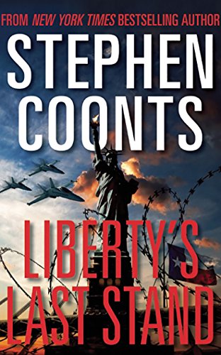 Liberty's Last Stand by Stephen Coonts