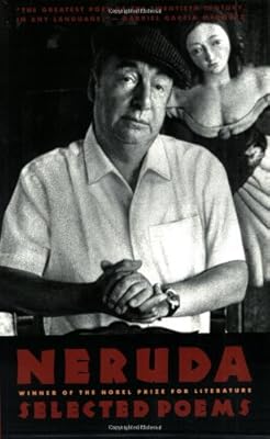 Neruda: Selected Poems