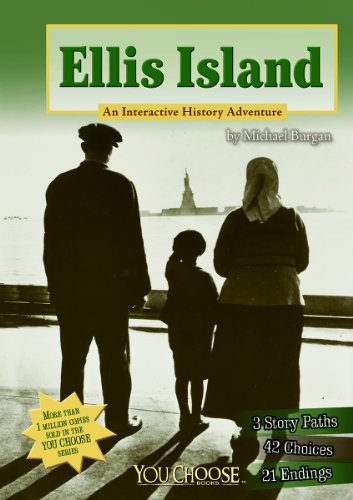 Ellis Island: An Interactive History Adventure by Michael Burgan