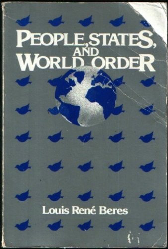 People, states, and world order by Louis Rene Beres