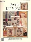 Sweet Lil' Mugs Leisure Arts #83111