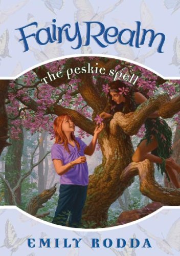 The Peskie Spell (Fairy Realm) by Emily Rodda