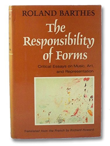 The Responsibility of Forms: Critical Essays on Music, Art, and Representation (English and French Edition) by Roland Barthes